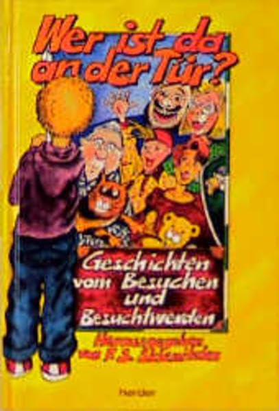 Wer ist da an der Tür?: Geschichten vom Besuchen und Besuchtwerden Books