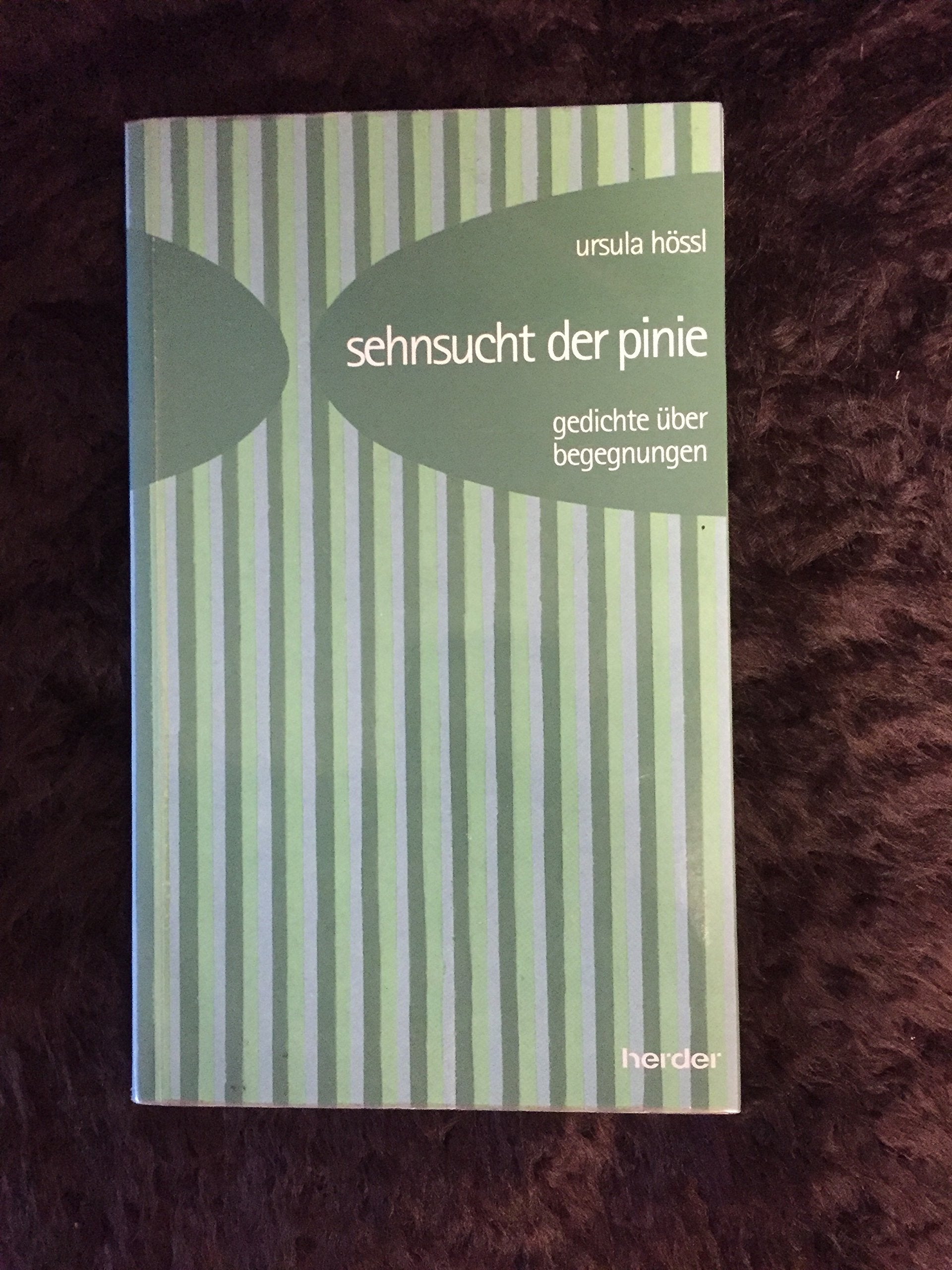 Sehnsucht der Pinie: Gedichte über Begegnungen Books