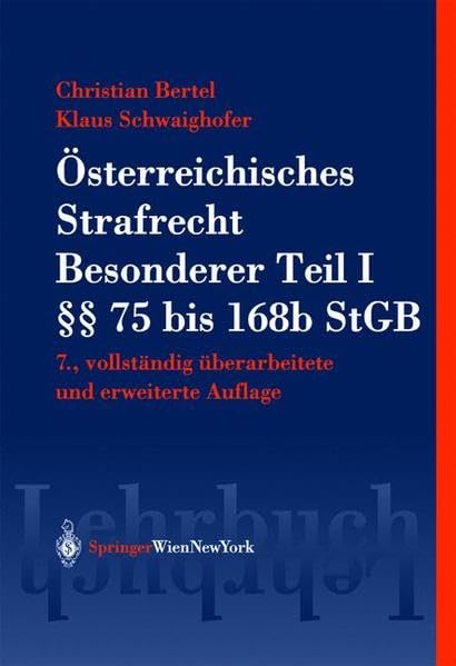 Österreichisches Strafrecht, Besonderer Teil, Tl.1 Paragraphen 75 bis 168b StGB Law