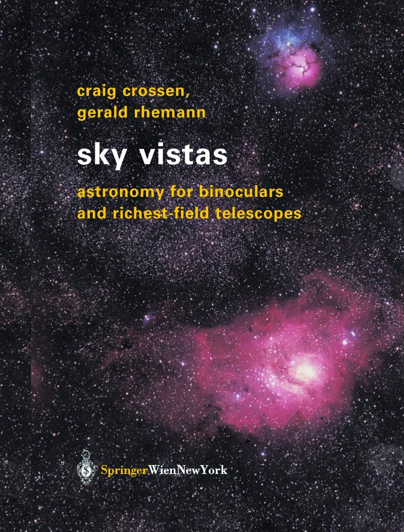 Sky Vistas: Astronomy for Binoculars and Richest-Field Telescopes Natural Sciences