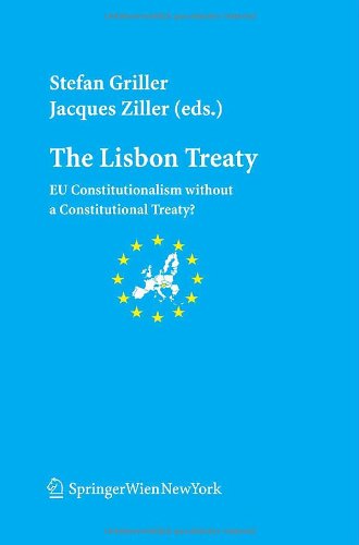 The Lisbon Treaty: EU Constitutionalism without a Constitutional Treaty? (Schriftenreihe der Österreichischen Gesellschaft für Europaforschung (ECSA ... of Austria Publication Series, Band 11) Law