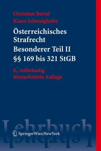 Österreichisches Strafrecht. Besonderer Teil II (§§ 169 bis 321 StGB) (Springers Kurzlehrbücher der Rechtswissenschaft) Law