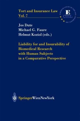 Liability for and Insurability of Biomedical Research with Human Subjects in a Comparative Perspective (Tort and Insurance Law, Band 7) Law