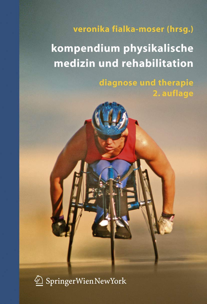 Kompendium Physikalische Medizin und Rehabilitation: Diagnostische und therapeutische Konzepte Medicine
