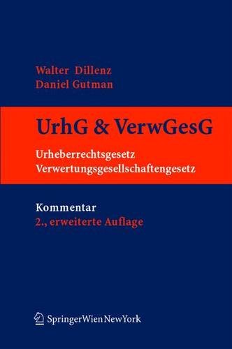 Praxiskommentar zum Urheberrecht: Österreichisches Urheberrechtsgesetz und Verwertungsgesellschaftengesetz: Osterreichisches Urheberrechtsgesetz Und Verwertungsgesellschaftengesetz Law