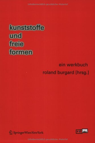 Kunststoffe und freie Formen: Ein Werkbuch Books