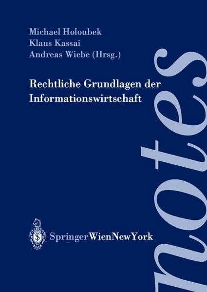 Rechtliche Grundlagen der Informationswirtschaft (Springer Notes Rechtswissenschaft) Law