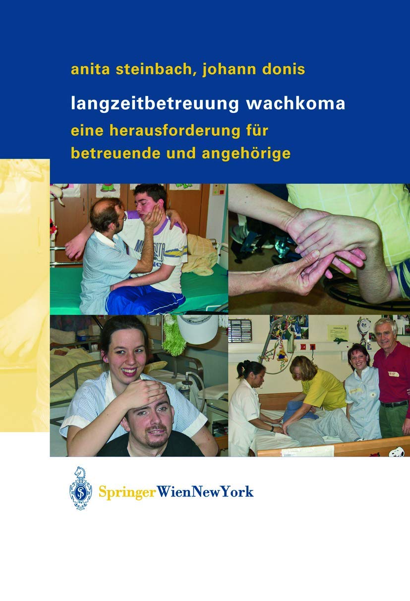 Langzeitbetreuung Wachkoma: Eine Herausforderung für Betreuende und Angehörige Medicine