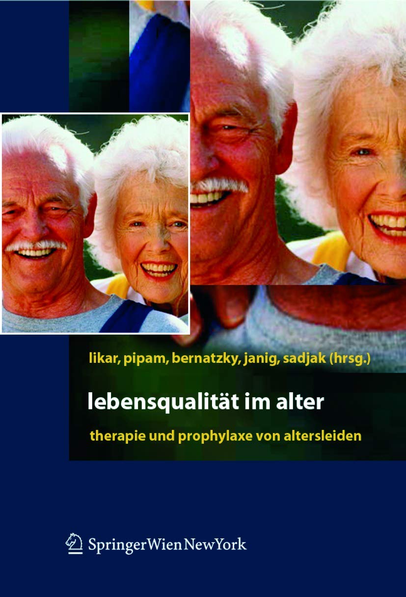 Lebensqualität im Alter: Therapie und Prophylaxe von Altersleiden Medicine