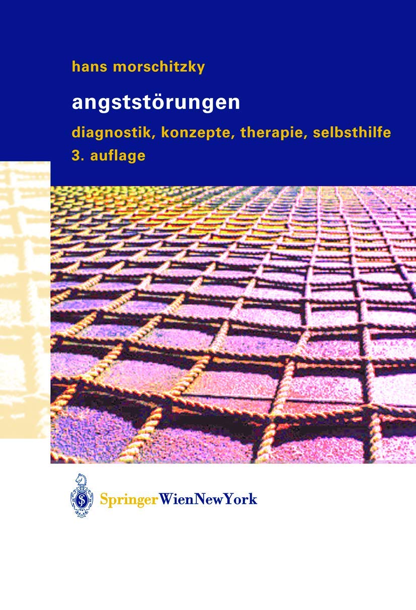 Angststörungen: Diagnostik, Konzepte, Therapie, Selbsthilfe Medicine