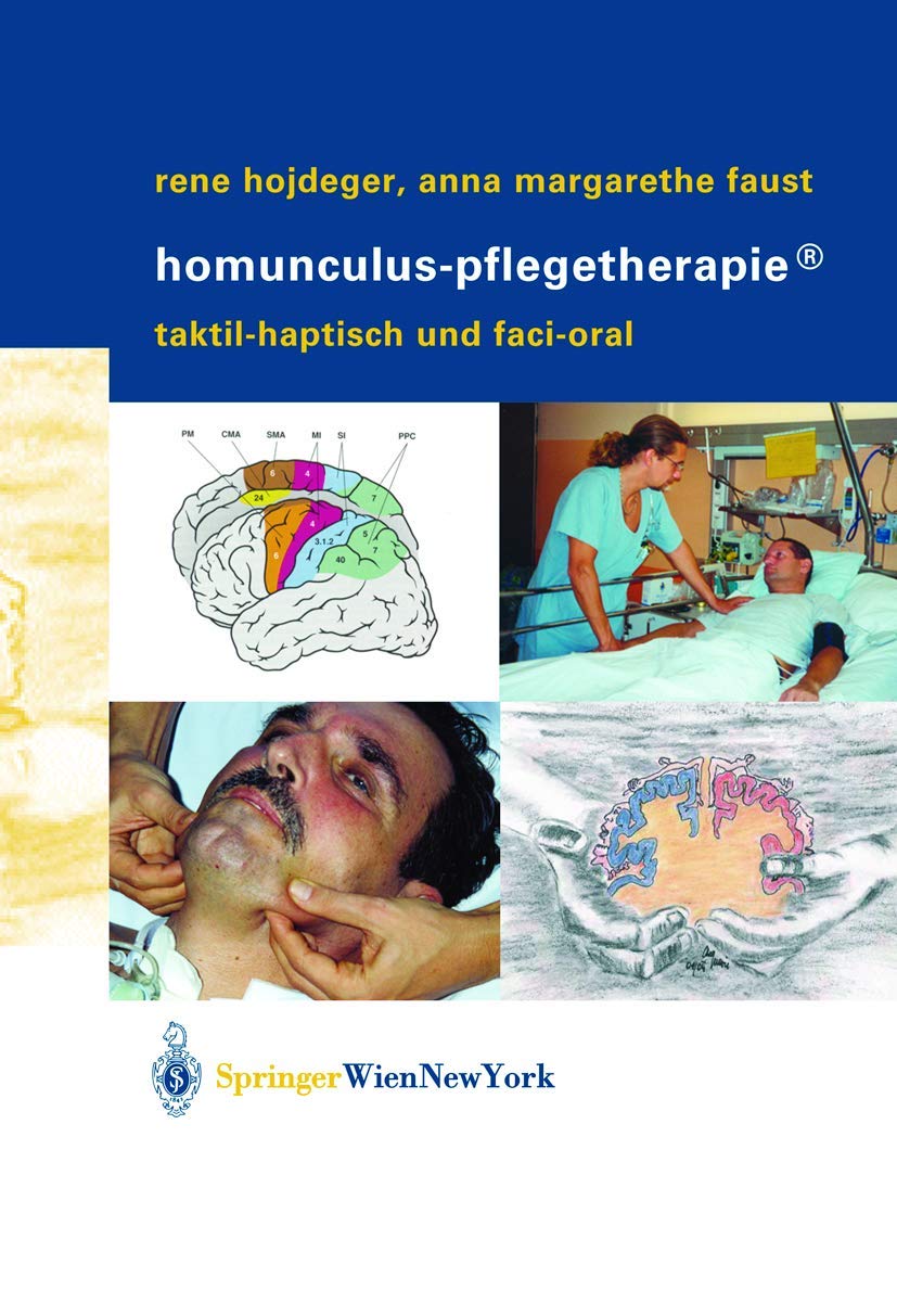Homunculus-Pflegetherapie®: Taktil-Haptisch Und Faci-Oral Medicine