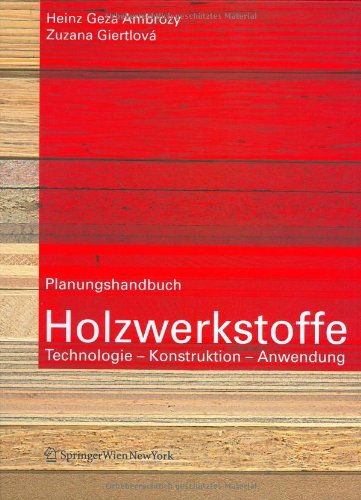 Planungshandbuch Holzwerkstoffe: Technologie, Konstruktion, Anwendung Business & Technology