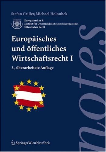 Europäisches und öffentliches Wirtschaftsrecht I (Springer Notes Rechtswissenschaft) Law