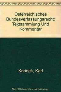 Osterreichisches Bundesverfassungsrecht: Textsammlung Und Kommentar book