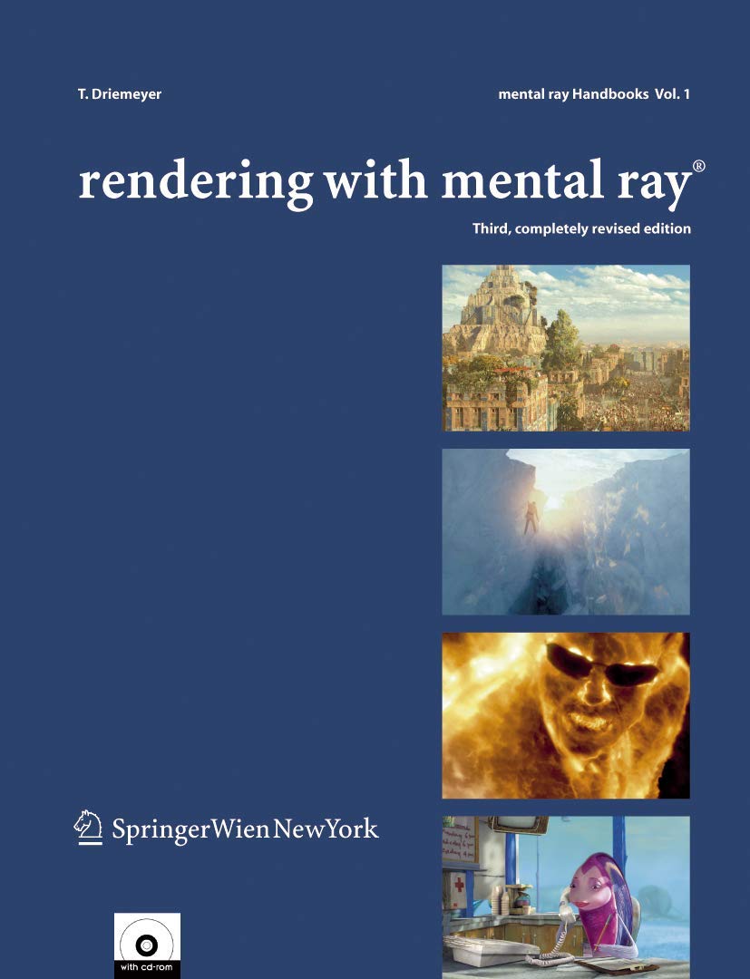 Rendering with mental ray® (mental ray® Handbooks, 1, Band 1) Computer Science