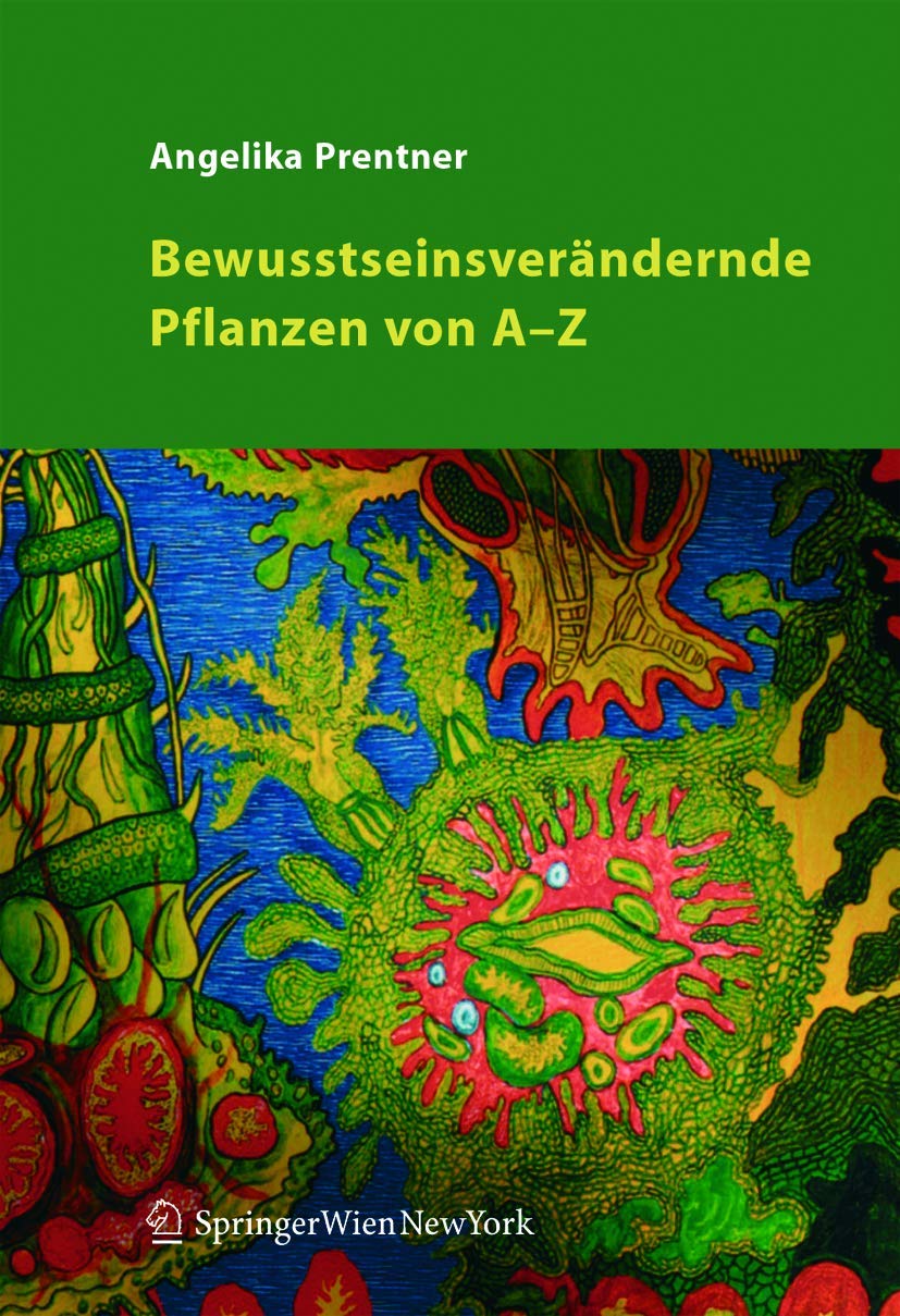 Bewusstseinsverändernde Pflanzen von A - Z Medicine