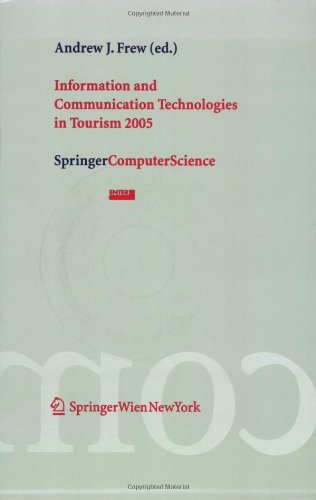 Information and Communication Technologies in Tourism 2005: Proceedings of the International Conference in Innsbruck, Austria, 2005 (Information and ... Conference in Innsbruck, Austria, 2005) Law