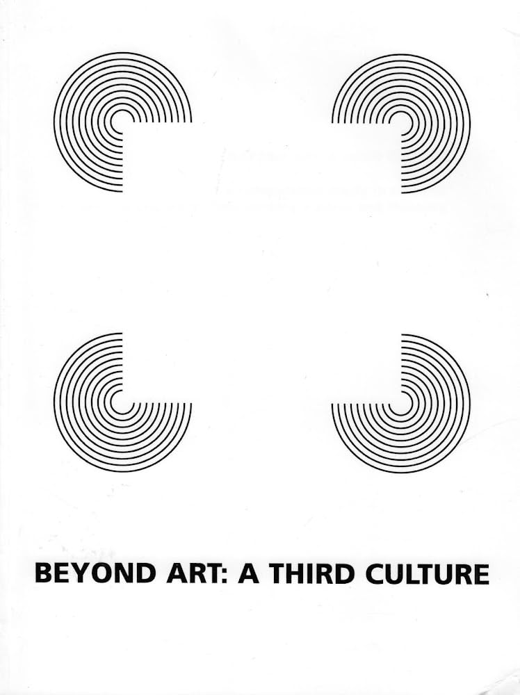 Beyond Art: A Third Culture: A Comparative Study In Cultures Art And Science In 20th Century Austria And Hungary book