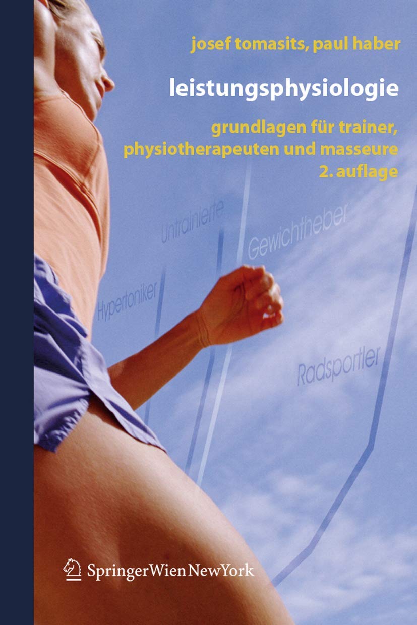 Leistungsphysiologie: Grundlagen für Trainer, Physiotherapeuten und Masseure Medicine