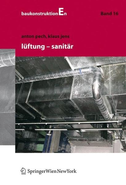 Baukonstruktionen Vol 1 -17: Lüftung und Sanitär Business & Technology