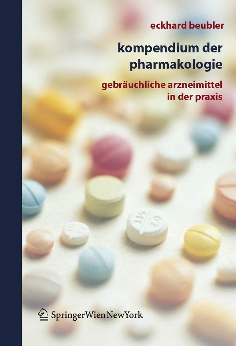 Kompendium der Pharmakologie: Gebräuchliche Arzneimittel in der Praxis Medicine