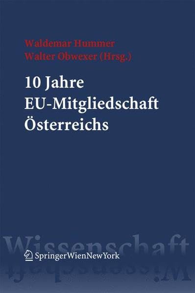 10 Jahre EU-Mitgliedschaft Österreichs: Bilanz und Ausblick Law