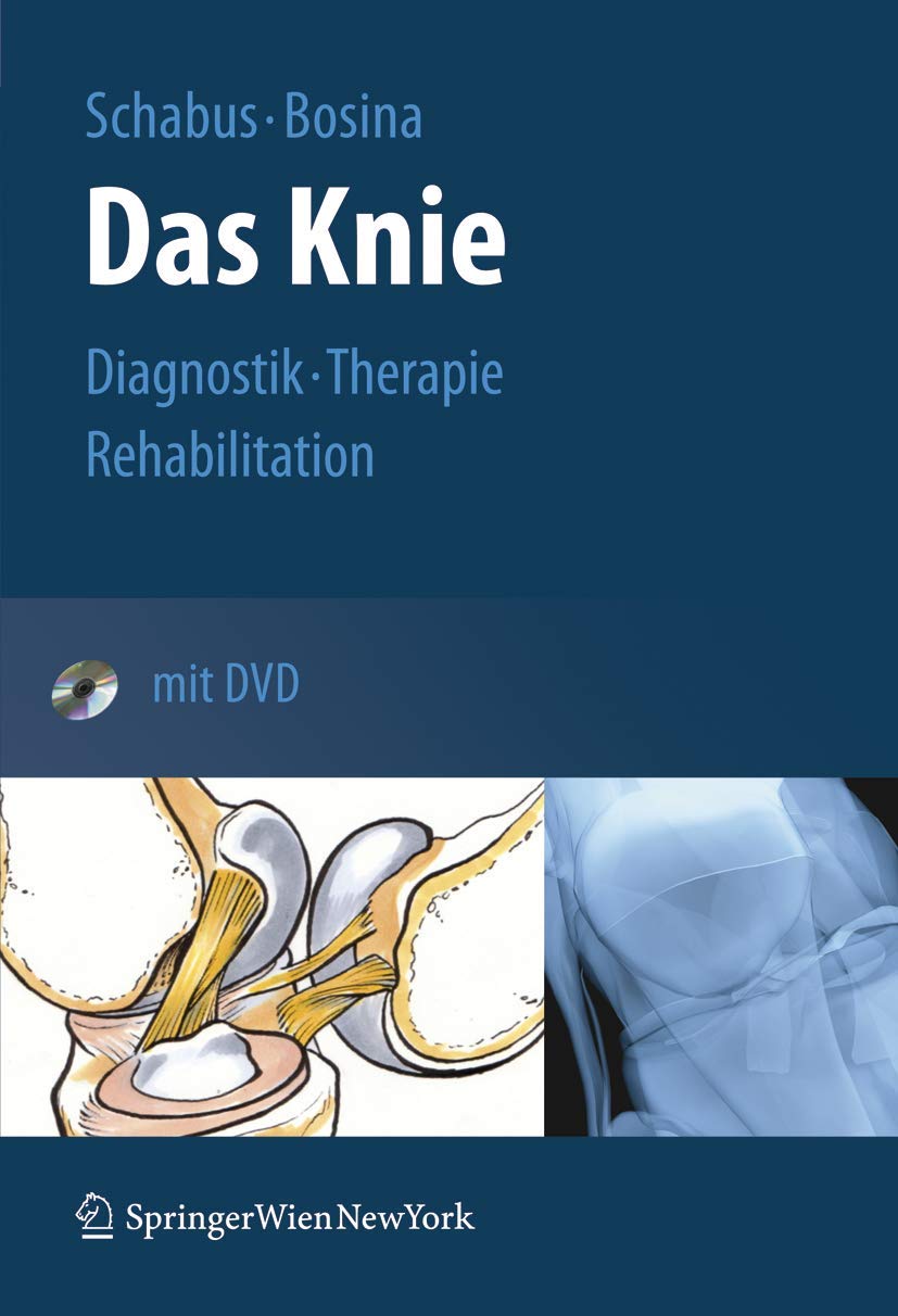 Das Knie: Diagnostik – Therapie – Rehabilitation Medicine