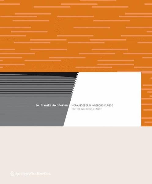 Jo. Franzke Architekten: Herausgeberin Ingeborg Flagge Architecture