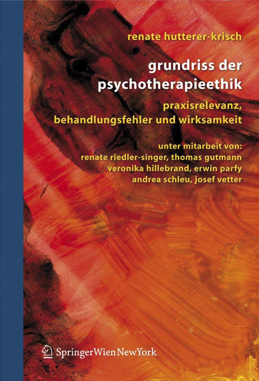 Grundriss der Psychotherapieethik: Praxisrelevanz, Behandlungsfehler und Wirksamkeit Medicine