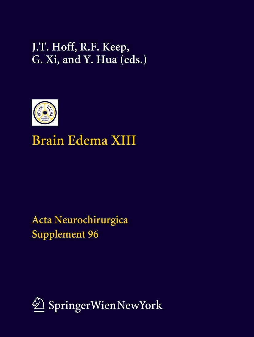 Brain Edema XIII (Acta Neurochirurgica Supplement, 96, Band 96) Medicine