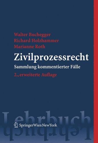 Zivilprozessrecht: Sammlung kommentierter Fälle: Sammlung Kommentierter Falle (Springers Kurzlehrbücher der Rechtswissenschaft) Law