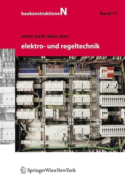 Baukonstruktionen Vol 1 -17: Elektro- und Regeltechnik Business & Technology