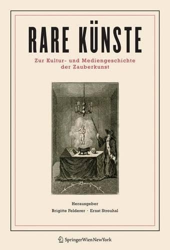 Rare Künste: Zur Kultur- und Mediengeschichte der Zauberkunst Professional & Reference Books