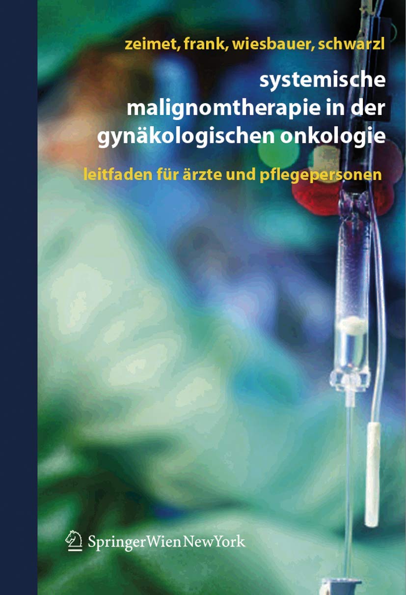 Systemische Malignomtherapie in der Gynäkologischen Onkologie Medicine