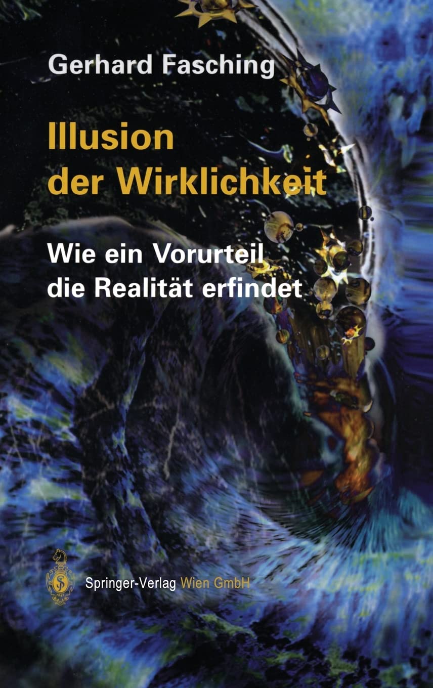 Illusion der Wirklichkeit: Wie ein Vorurteil die Realität erfindet: Wie Ein Vorurteil Die Realitat Erfindet Philosophy