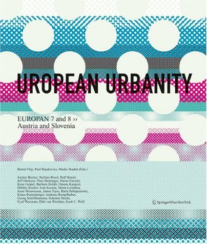 Uropean Urbanity. Europan 7 and 8: Austria and Slovenia Architecture