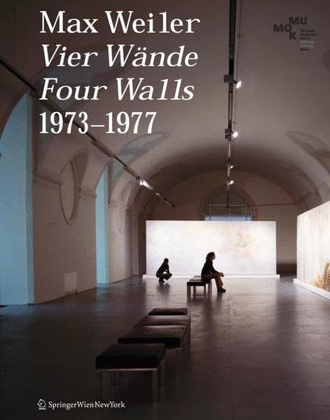 Max Weiler 1910–2001. Vier Wände / Four Walls 1973–1977 Film, Art & Culture