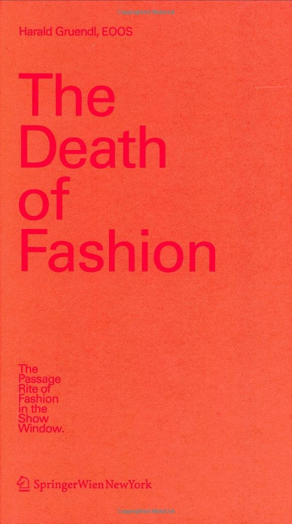 The Death of Fashion: The Passage Rite of Fashion in the Show Window Philosophy