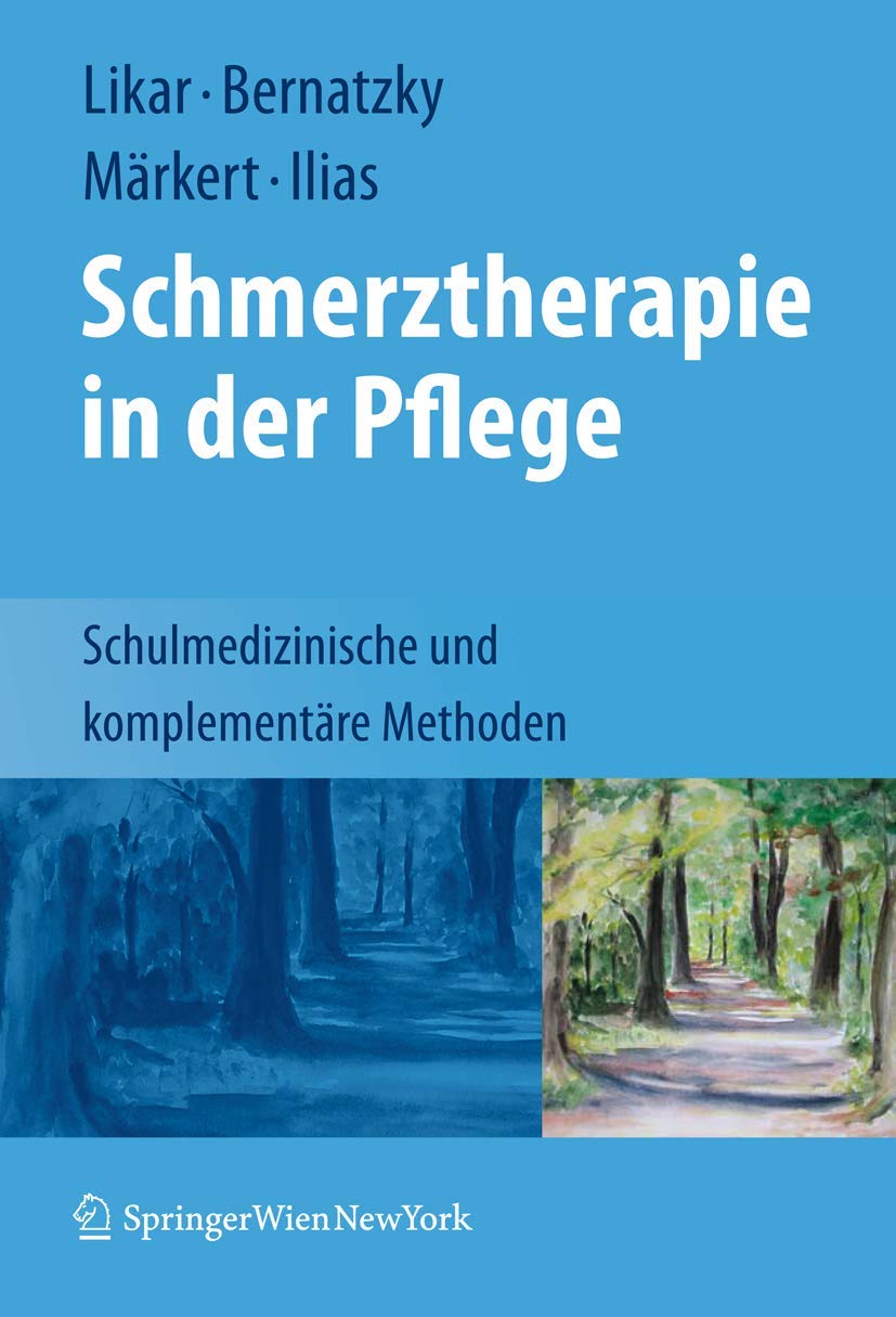 Schmerztherapie in der Pflege: Schulmedizinische und komplementäre Methoden Medicine