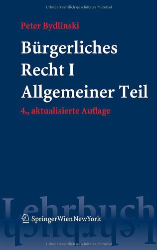 Bürgerliches Recht I. Allgemeiner Teil (Springers Kurzlehrbücher der Rechtswissenschaft) Law