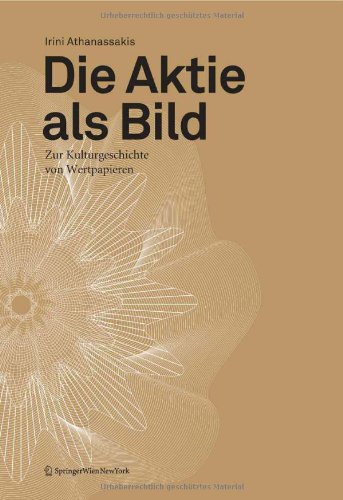 Die Aktie als Bild: Zur Kulturgeschichte von Wertpapieren (Edition Transfer) Reference Books