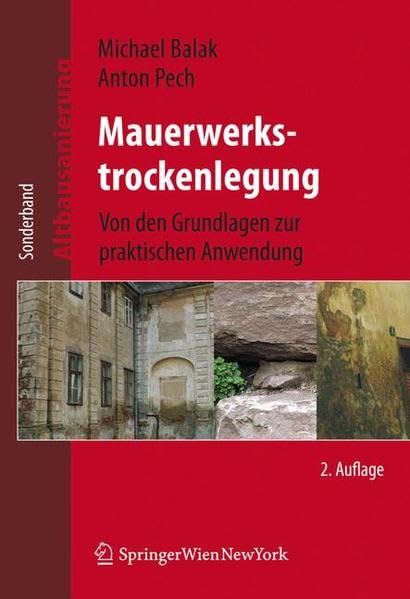 Mauerwerkstrockenlegung: Von den Grundlagen zur praktischen Anwendung (Altbausanierung, Band 1) Business & Technology