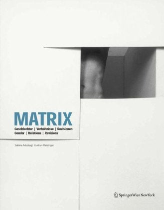 MATRIX: Geschlechter | Verhältnisse | Revisionen Gender | Relations | Revisions Mathematics