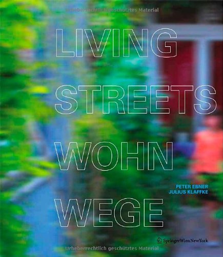 Living Streets - Wohnwege: Laubengänge im Wohnungsbau | Access Galleries in Residential Buildings Architecture