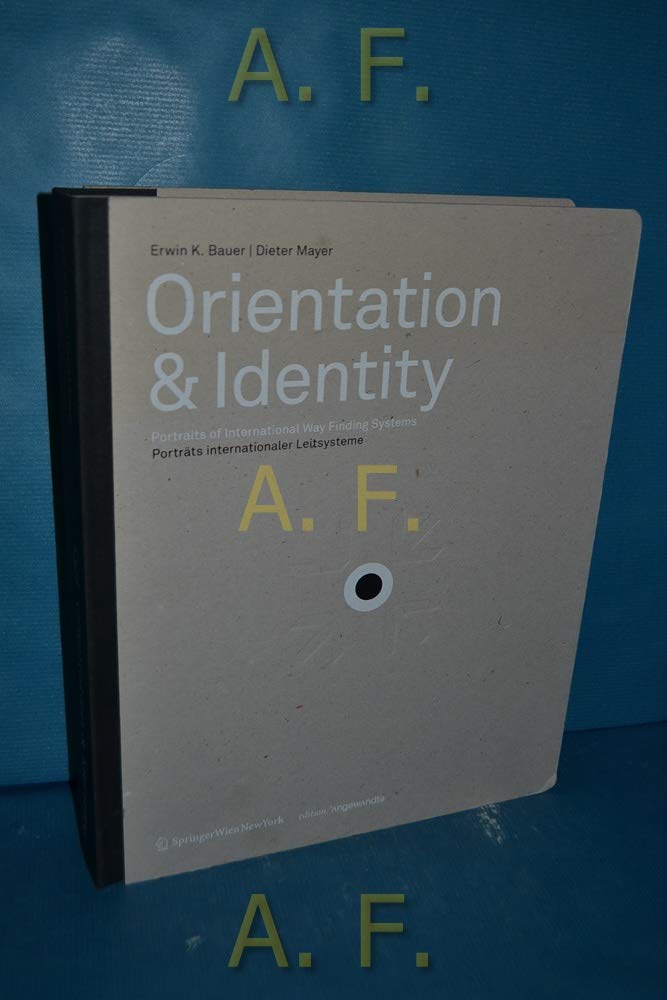 Orientation & Identity: Portraits of Way Finding Systems | Porträts internationaler Leitsysteme (Edition Angewandte) Architecture