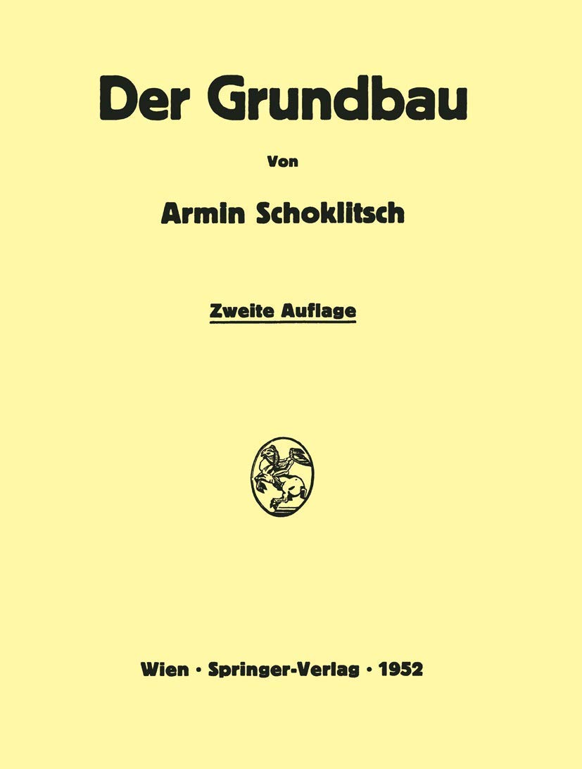 Der Grundbau: Handbuch für Studium und Praxis Business & Technology