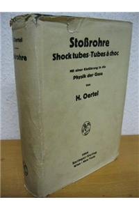 Stoßrohre / Shock Tubes / Tubes a choc: Theorie, Praxis, Anwendungen. Mit einer Einführung in die Physik der Gase: Theorie, Praxis, Anwendungen. Mit einer Einfuhrung in die Physik der Gase Business & Technology
