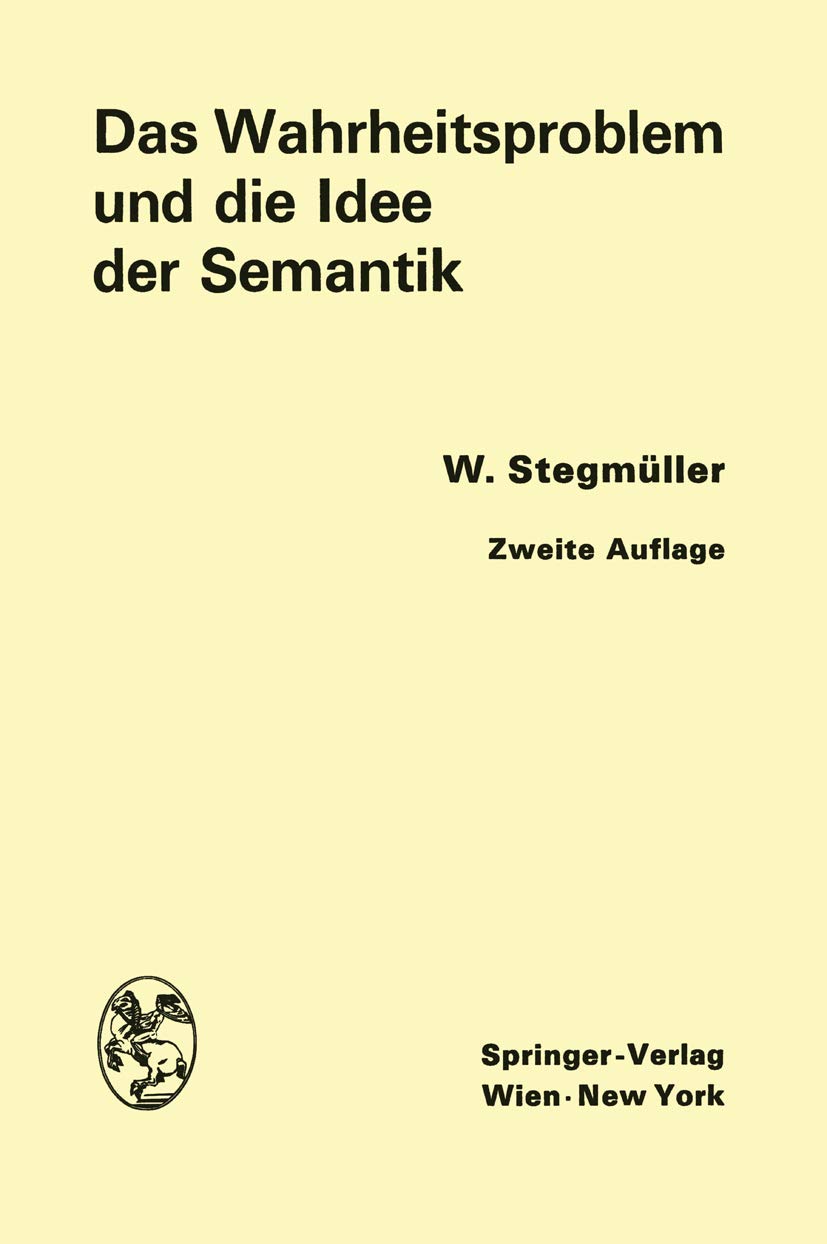 Das Wahrheitsproblem und die Idee der Semantik: Eine Einführung in die Theorien von A. Tarski und R. Carnap Philosophy