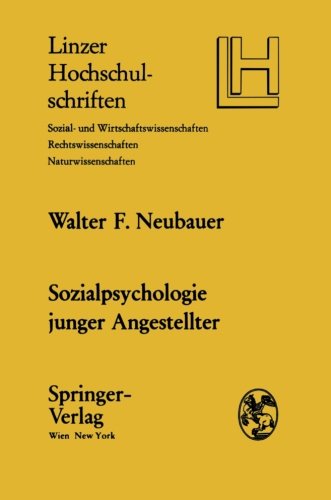 Sozialpsychologie junger Angestellter: Eine sozialpsychologische Untersuchung der Lebensplanung und Lebensgestaltung junger Angestellter in Oberösterreich Psychology