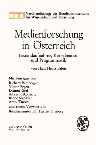 Medienforschung in Österreich: Bestandaufnahme, Koordination und Programmatik Media & Communication